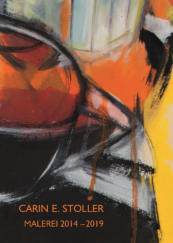 CARIN E. STOLLER - MALEREI 2014 - 2019