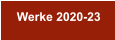Werke 2020-23