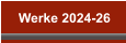 Werke 2024-26